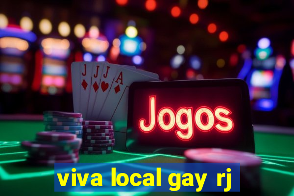 viva local gay rj